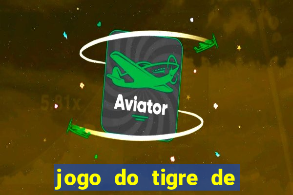 jogo do tigre de 5 reais