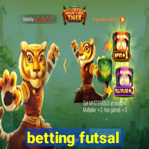 betting futsal