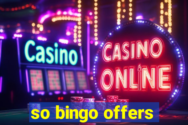 so bingo offers