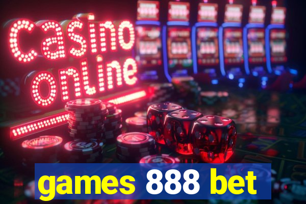 games 888 bet