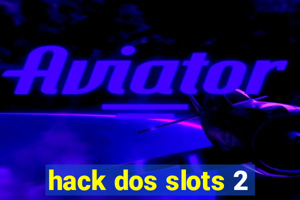 hack dos slots 2