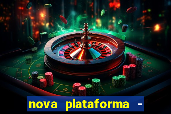 nova plataforma - fortune tiger