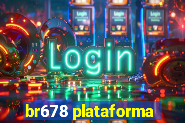 br678 plataforma