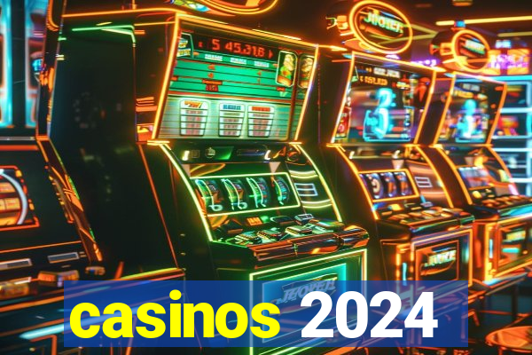 casinos 2024