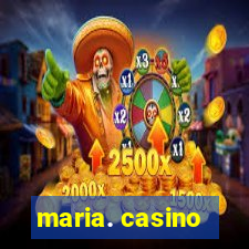 maria. casino