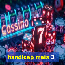 handicap mais 3