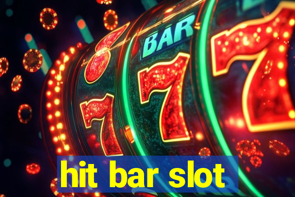 hit bar slot