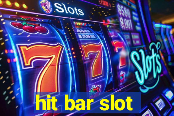 hit bar slot