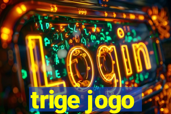 trige jogo