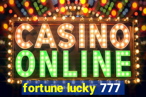 fortune lucky 777