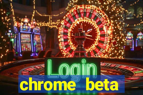 chrome beta download for pc