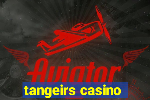 tangeirs casino