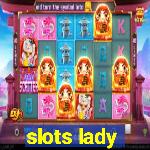 slots lady