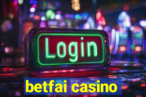 betfai casino