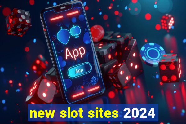 new slot sites 2024