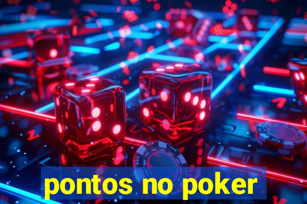 pontos no poker