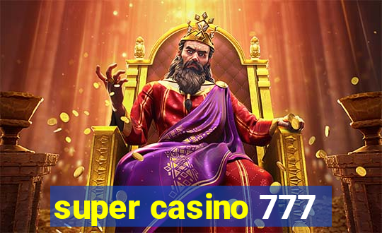 super casino 777