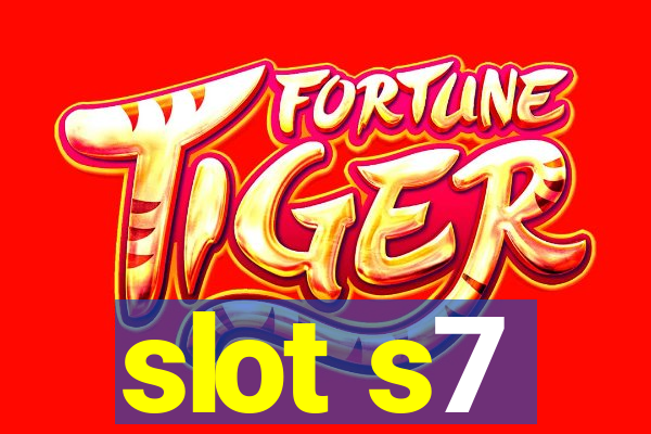 slot s7