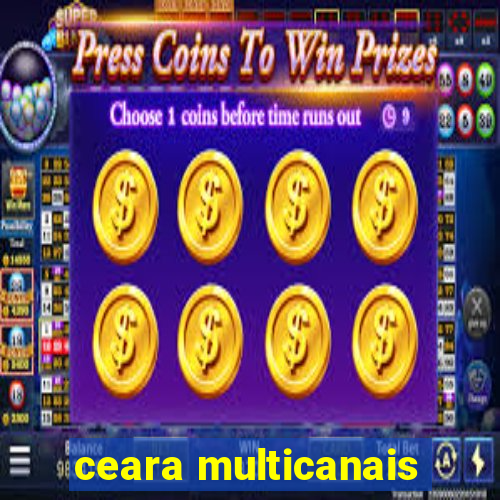 ceara multicanais