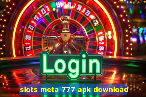 slots meta 777 apk download