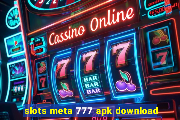 slots meta 777 apk download