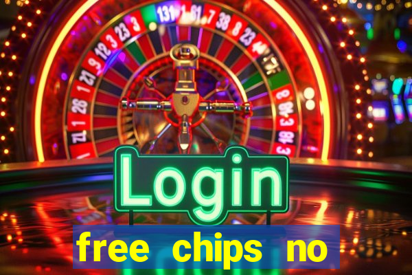 free chips no deposit casinos