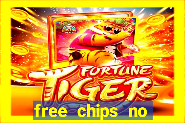 free chips no deposit casinos