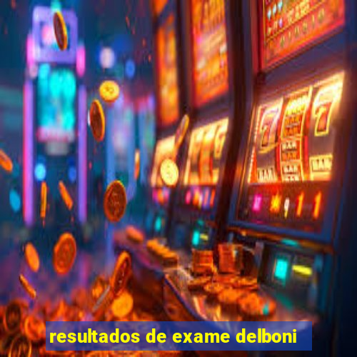 resultados de exame delboni