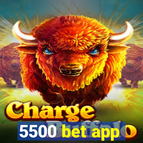 5500 bet app