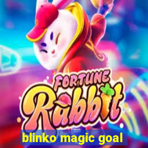 blinko magic goal