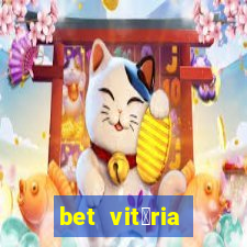 bet vit贸ria apostas online