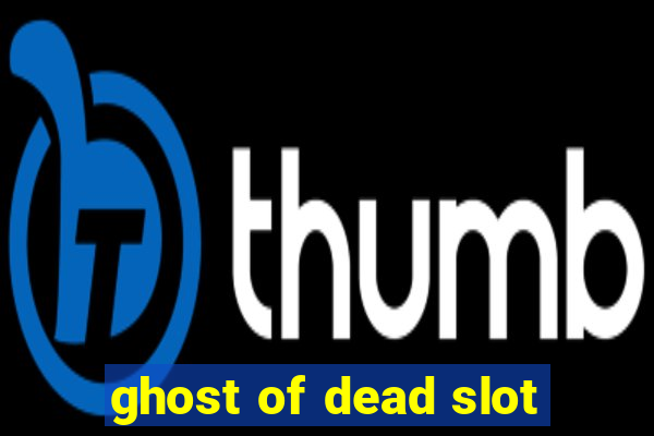 ghost of dead slot