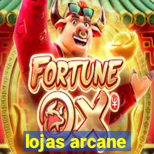 lojas arcane