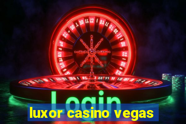 luxor casino vegas