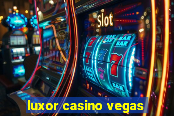 luxor casino vegas