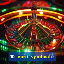 10 euro syndicate casino bonus