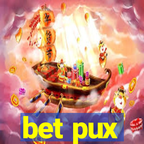 bet pux