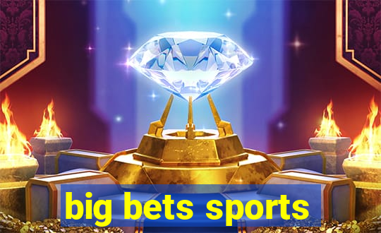 big bets sports