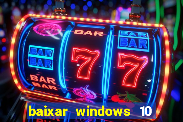 baixar windows 10 mega lite