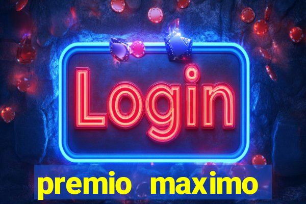 premio maximo fortune tiger