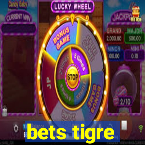 bets tigre