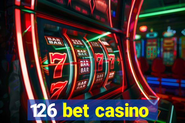 126 bet casino