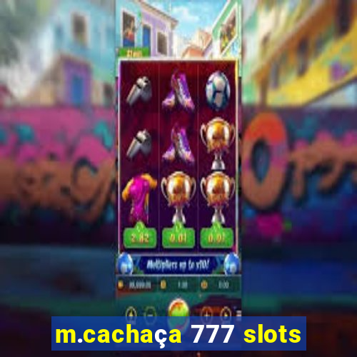 m.cachaça 777 slots