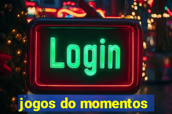 jogos do momentos