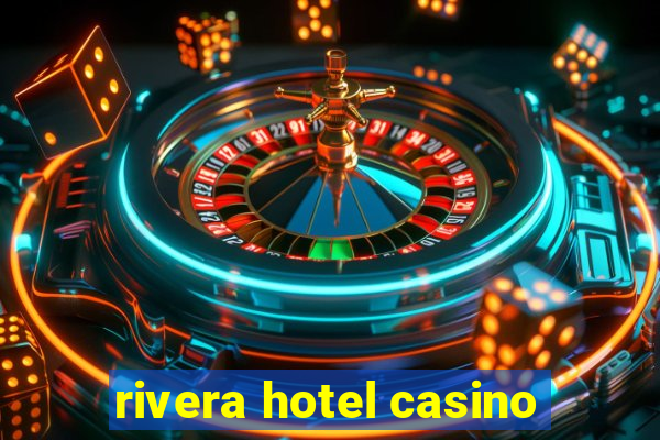 rivera hotel casino