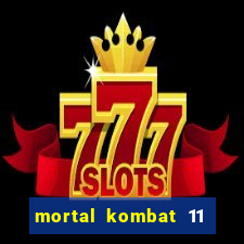 mortal kombat 11 apk android