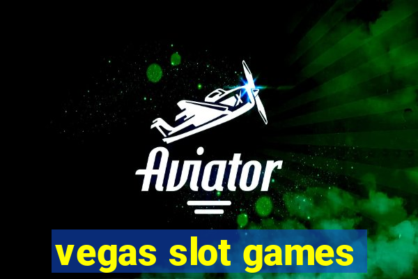 vegas slot games