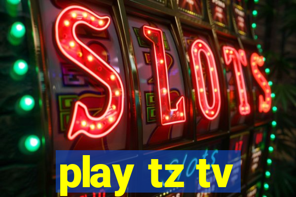 play tz tv