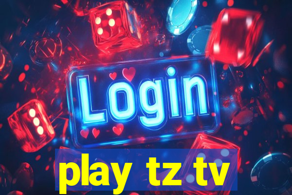 play tz tv