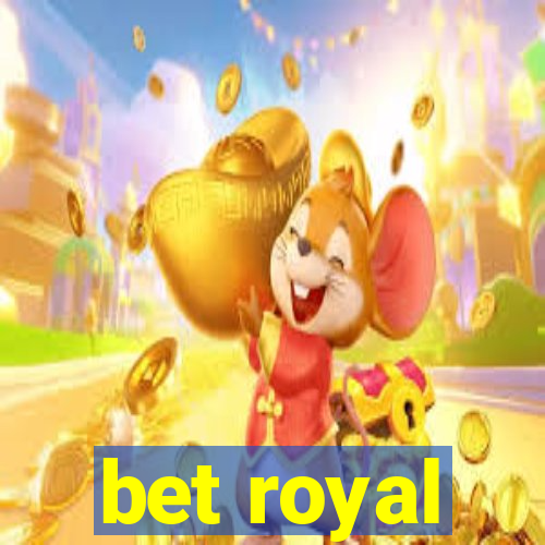 bet royal